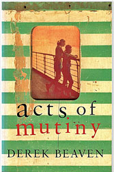 Acts of Mutiny be Derek Beaven
